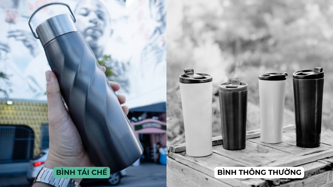SO SÁNH BÌNH GIỮ NHIỆT THÔNG THƯỜNG VÀ BÌNH GIỮ NHIỆT TỪ VẬT LIỆU TÁI CHẾ - KHÁC BIỆT ĐẾN TỪ LỰA CHỌN